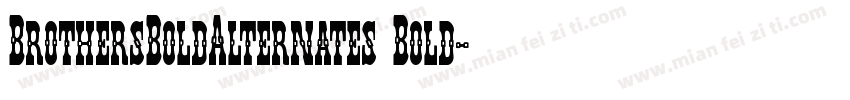 BrothersBoldAlternates Bold字体转换